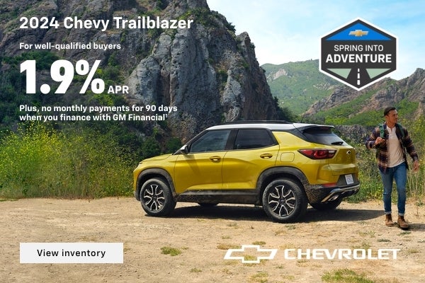 2024 Chevy Trailblazer. Spring into Adventure. For well-qualified buyers 1.9% APR + no monthly pa...